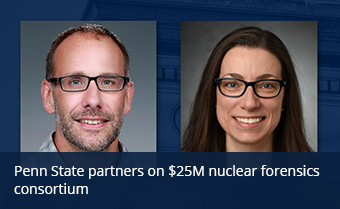 Penn State partners on $25M nuclear forensics consortium 