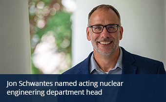 Jon Schwantes named acting nuclear engineering department head